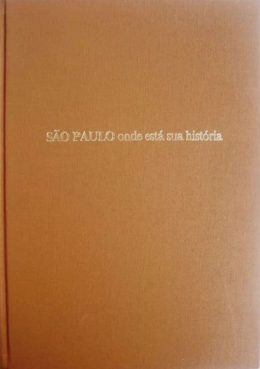 Livro São Paulo Onde Está Sua História, Masp, 1981