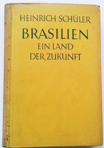 Livro Brasil O País Futuro,  Heinrich Schuler , 1924