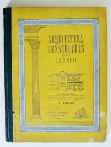 Livro Arquitetura E Construções, por Luiz Muzi, 1957