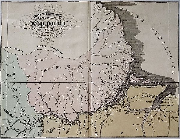 Mapa do Brasil Original de 1853, Oiapoque, Amapa - Carta Tipographica da Provincia do Oyapockia