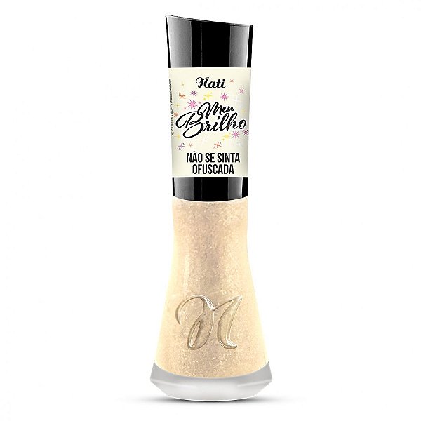 Esmalte Nati Meu Brilho Não Se Sinta Ofuscada