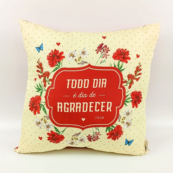 Almofada Todo dia é dia de Agradecer - Luz e Vida