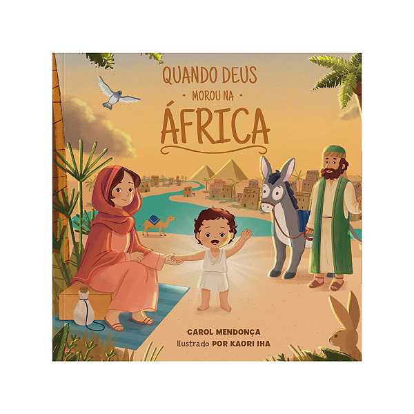 Quando Deus morou na África - Livro Infantil Ilustrado