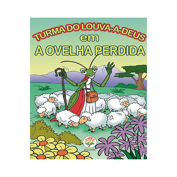 Turma do Louva-A-Deus - A Ovelha Perdida