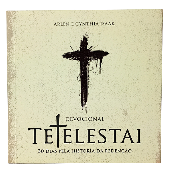 Devocional Tetelestai - 30 Dias Pela História da Redenção