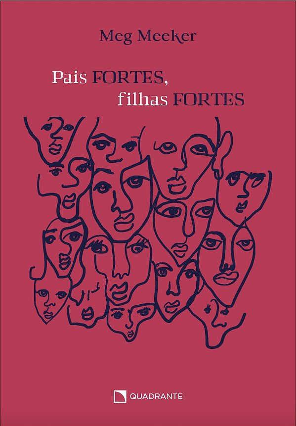 PAIS FORTES, FILHAS FORTES
