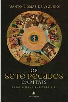 Os sete pecados capitais sobre o mal