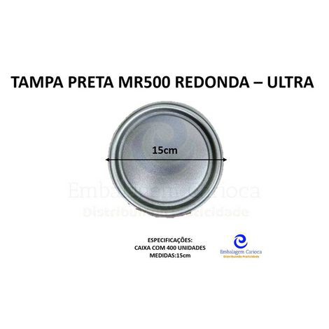 TAMPA PRETA MR500 REDONDA FD C/400 ULTRA 15CM