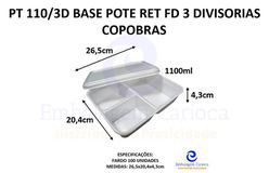 PT 110/4D BASE POTE RET FD 4 DIVISORIAS FD/100 COPOBRAS 26,5X20,4,2X4,3 1100ML