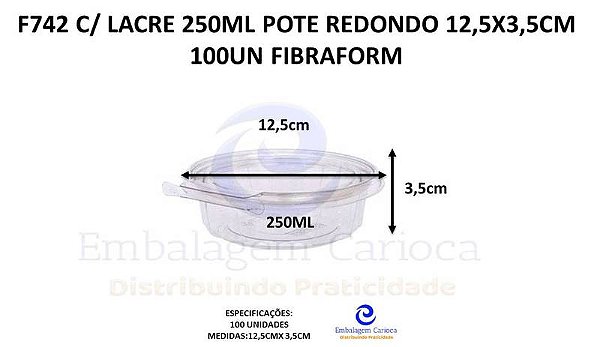 F742 C/ LACRE 250ML POTE REDONDO 12,5X3,5CM 100UN FIBRAFORM