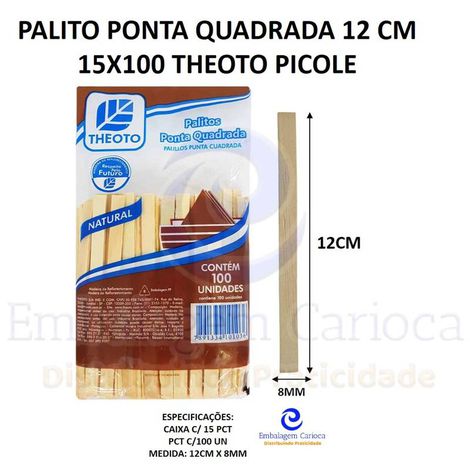 PALITO PONTA QUADRADA 12 CM 15X100 THEOTO PICOLE