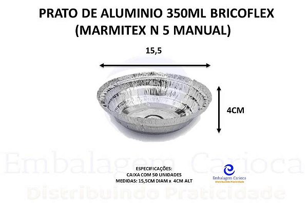 BF50042 - PRATO DE ALUMINIO 350ML BRICOFLEX (MARMITEX N 5 MANUAL) CX.100 BRICOFLEX