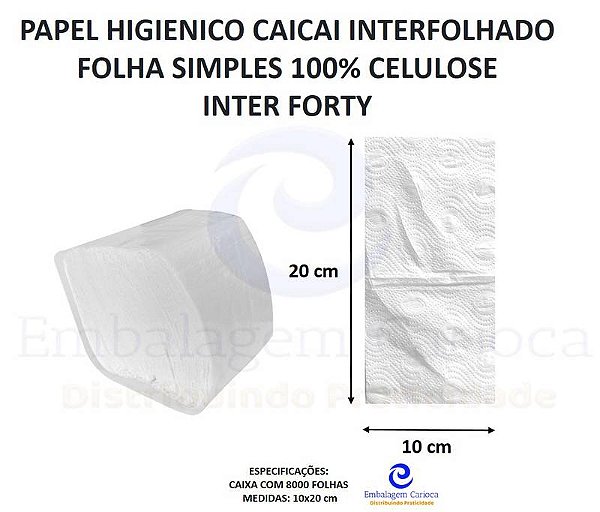 PAPEL HIGIENICO CAICAI INTERFOLHADO 10X20 CX 8000 FOLHA SIMPLES 100% CELULOSE INTER FORTY