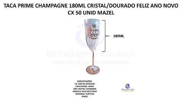 TACA PRIME CHAMPAGNE 180ML CRISTAL/DOURADO ANO 2 FELIZ ANO NOVO CX 50 UNID MAZEL COD 44