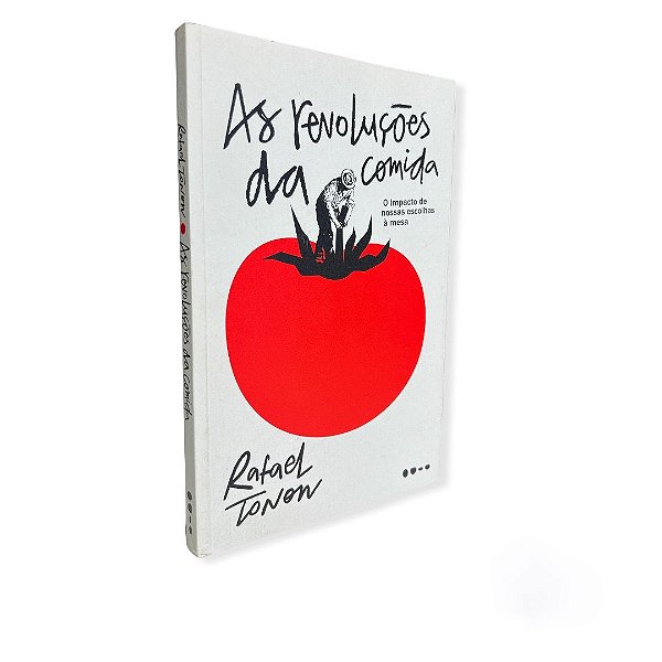 As Revoluçoes da Comida -  Rafael Tonon