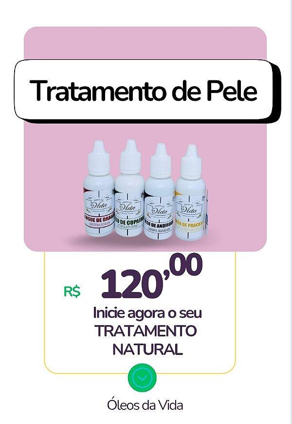 Kit Tratamento de Pele - Composto por 1 Seiva Sangue de Dragão, 1 Óleo de Andiróba, 1 Óleo Resina de Copaiba, 1 Óleo de Pracaxi