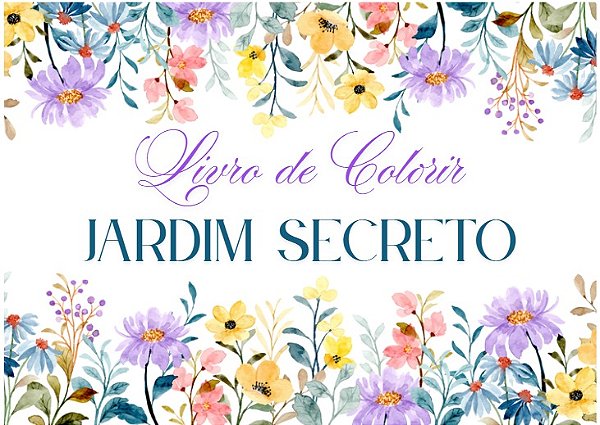 LIVRO DE COLORIR CAPA DURA JARDIM SECRETO