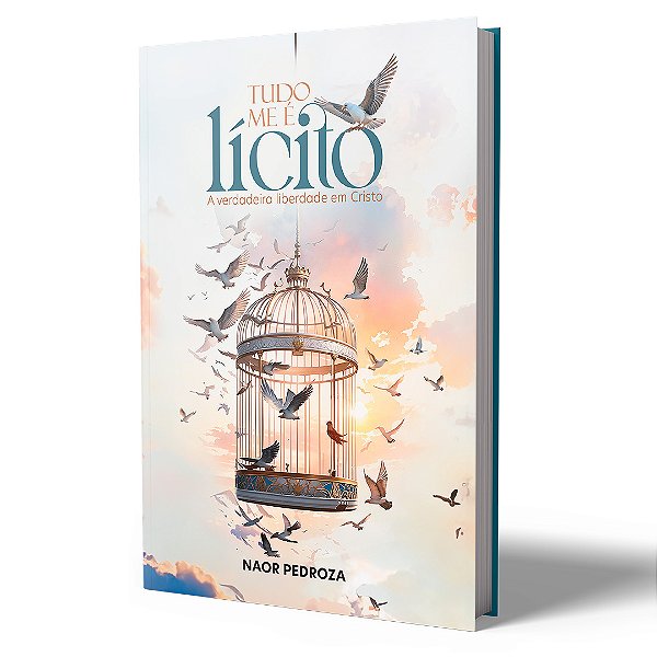 Tudo me é Lícito - A Verdadeira liberdade em Cristo