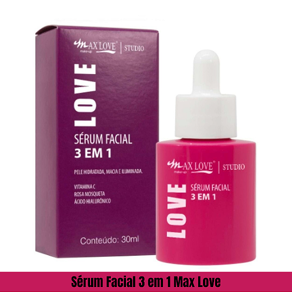 Sérum Facial 3 em 1 Max Love