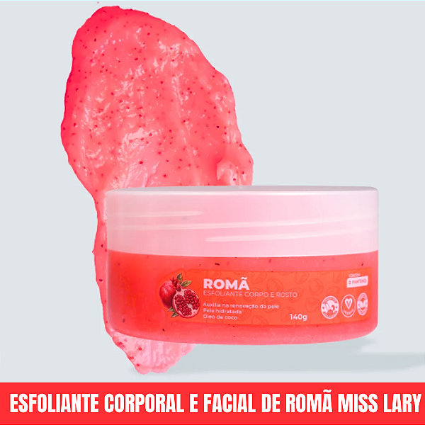 Esfoliante Corpo E Rosto Romã 140g  Miss Lary