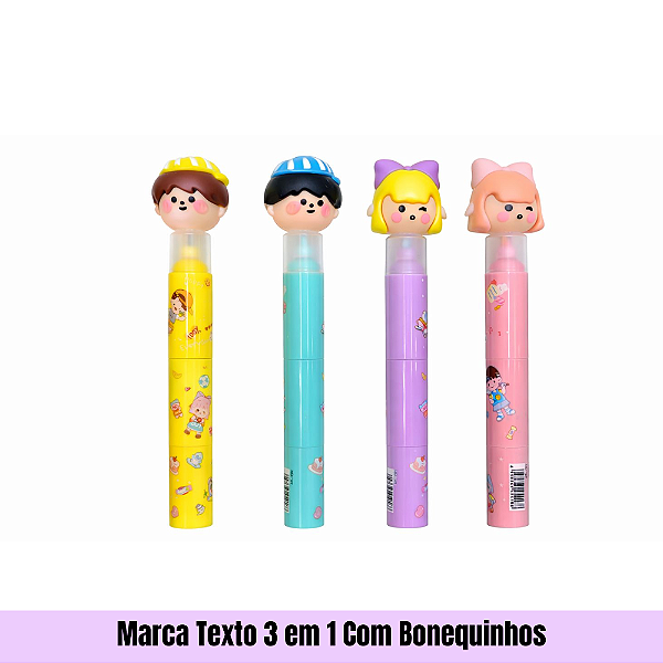 Marca Texto 3 em 1 Com Bonequinhos