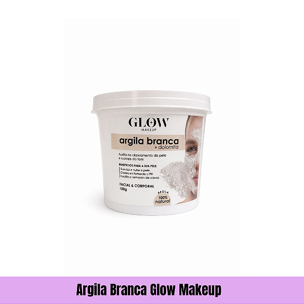 Argila Branca + Dolomita Glow Makeup