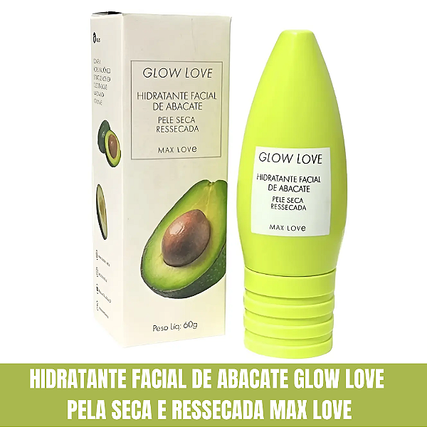 Hidratante Facial Abacate Glow Love Max Love 60g