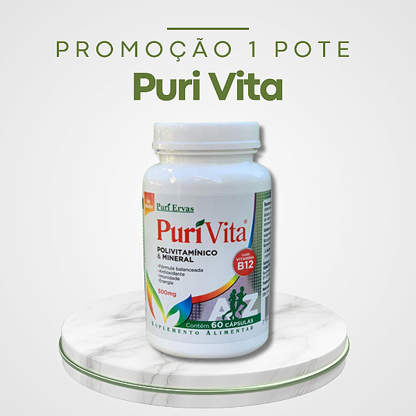 Promoção 1 Pote Puri Vita – Polivitamínico e Mineral que reforça a imunidade, proporcionando mais disposição e energia para o seu dia a dia.