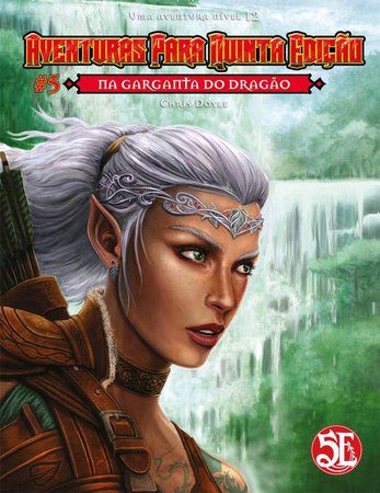 Aventuras Para Quinta Edição #5 - Na Garganta do Dragão - RPG