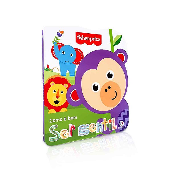 Como é bom ser gentil - Livro infantil - Fisher Price