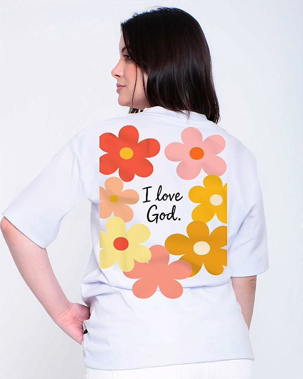 Camiseta Feminina Oversized I Love God Branca