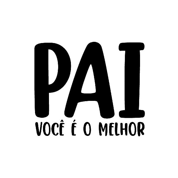 Transfer Para Balão Lettering - Pai Você é o Melhor - 01 Unidade - Rizzo Balões