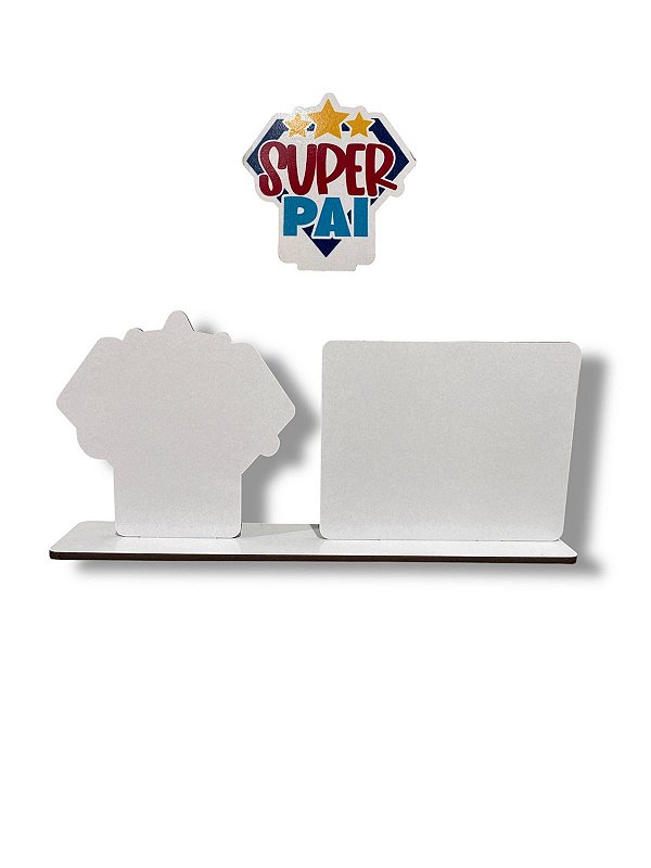 PORTA RETRATO BRASÃO SUPER PAI  MDF PARA SUBLIMAÇÃO 3MM