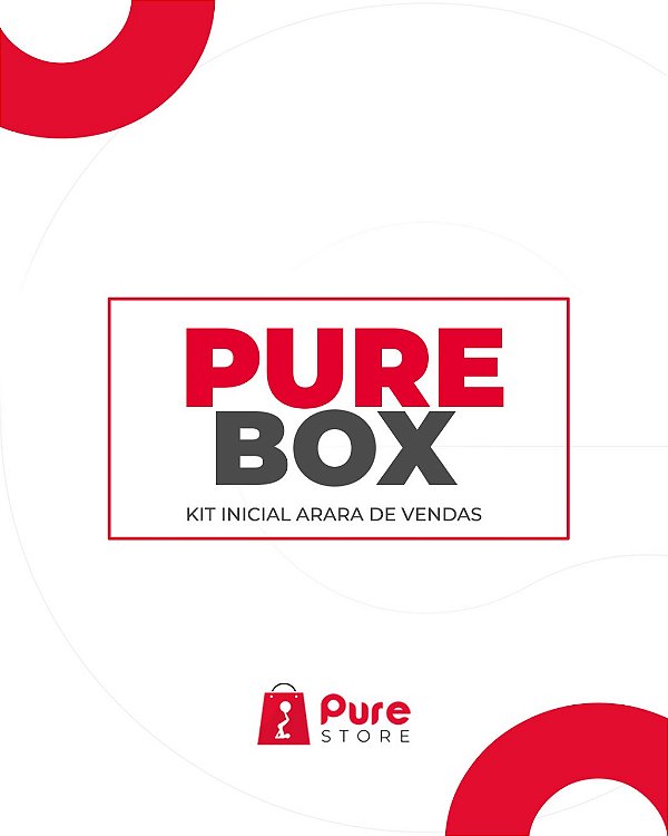 PURE BOX - Kit Inauguração Arara de Vendas