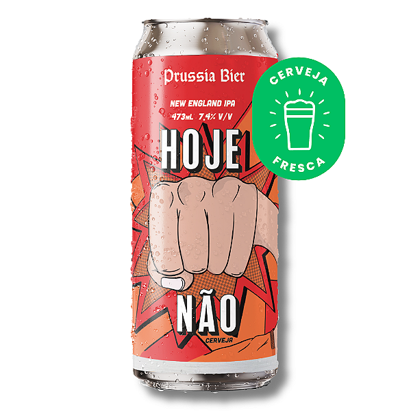 Cerveja Hoje Não (Neipa) Prussia Bier unidade - Lata 473ml