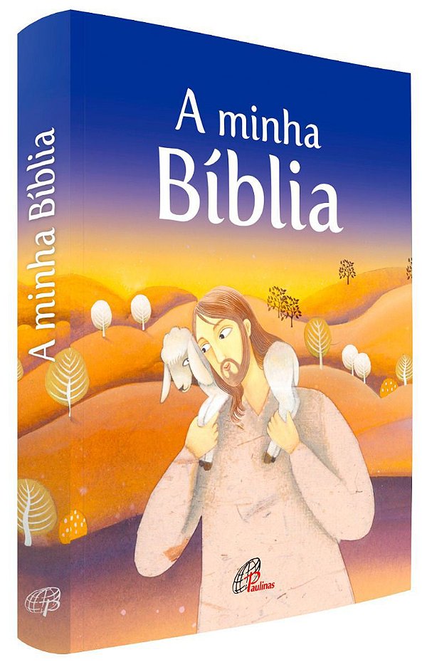 A Minha Bíblia Paulinas - Livro Bíblia Sagrada Infantil Ilustrada