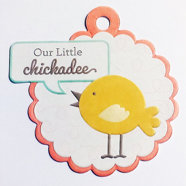Die Cut Our Little Chickadee