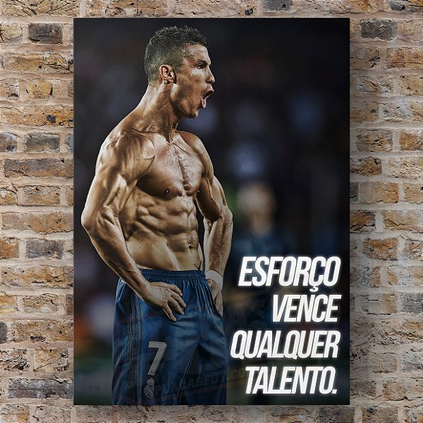 Quadro Cristiano Ronaldo Motivacional "Esforço Vence Talento"