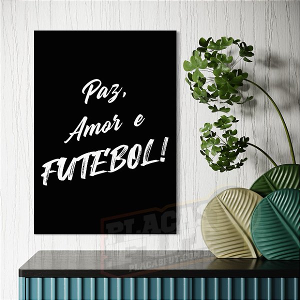 Quadro "Paz Amor & Futebol"