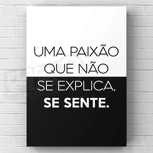 Quadro "Paixão Que Não Se Explica"