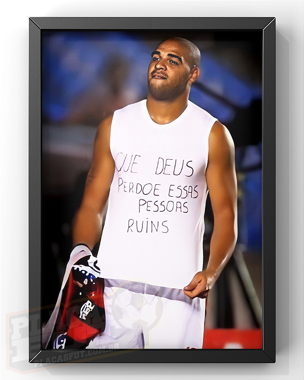 Quadro Adriano "Que Deus Perdoe Essas Pessoas Ruins"