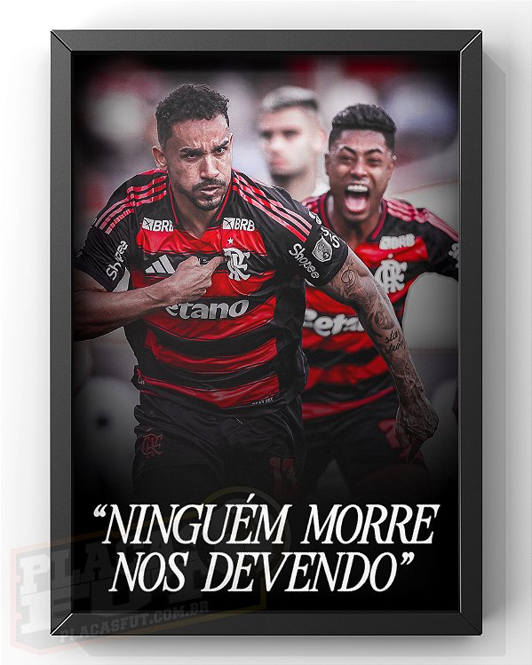 Quadro "Ninguém Morre Nos Devendo"