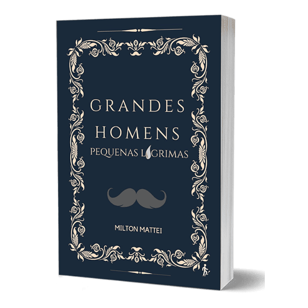 Grandes Homens, Pequenas Lágrimas