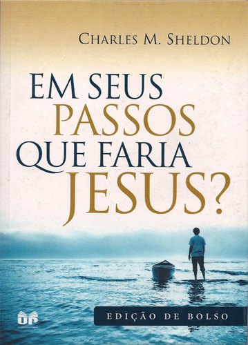 Em seus passos que faria Jesus?