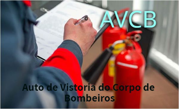 AVCB - Obtenção do Auto de Vistoria do Corpo de Bombeiros.
