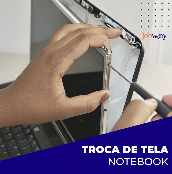 Troca de Tela Notebook