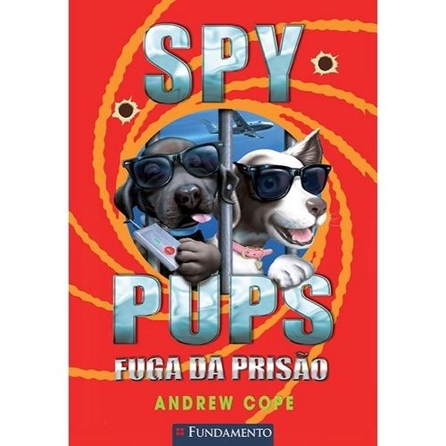 Livro Spy Pups - Fuga da Prisão