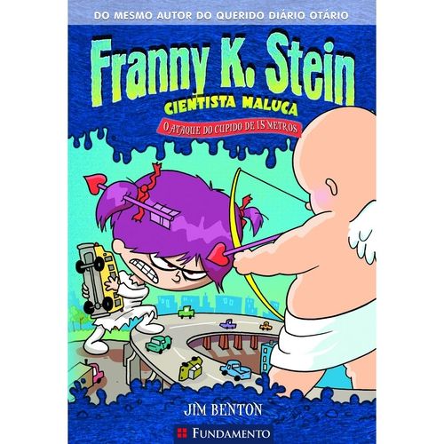 Livro Franny K. Stein - O Ataque do Cupido de 15 Metros