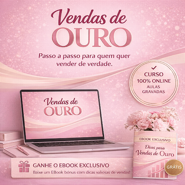Curso - Vendas de Ouro - Para quem quer vender todo dia!