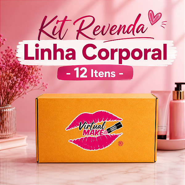 Kit Revenda Linha Corporal - 12 Itens